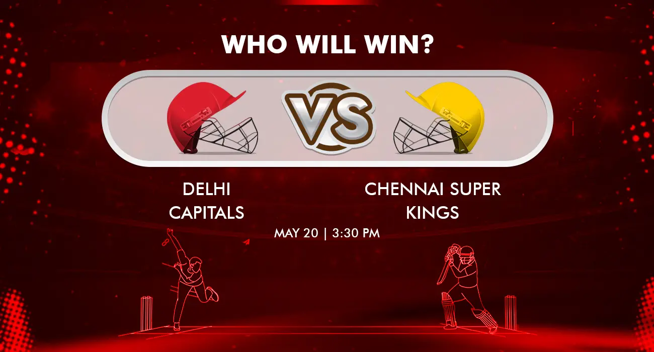 Khelraja.com - DC vs CSK Dream11 Match Prediction - 20 May 2023