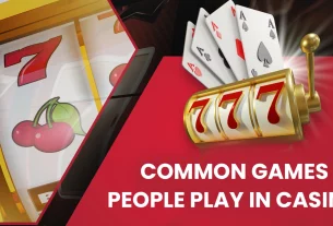 Common Games people play in Casino