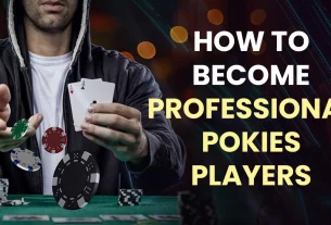 How to become professional Pokies Players