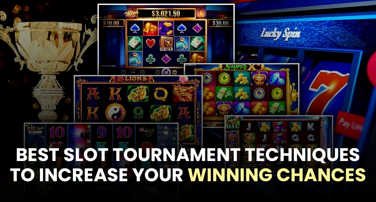 Best-Slot-Tournament-Techniques-to-Increase-Your-Winning-Chances