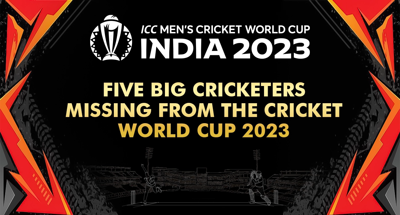 Five Big Cricketers Missing from the Cricket World Cup 2023