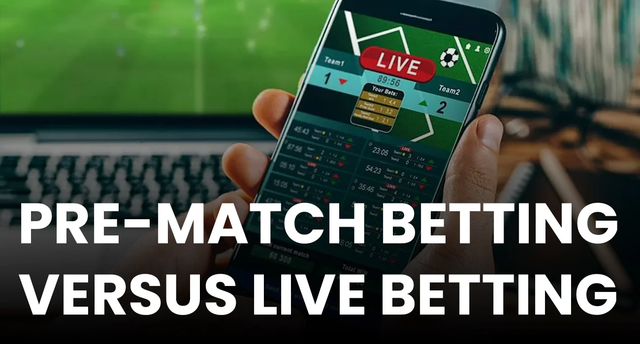 Pre-Match-betting-versus-live-betting