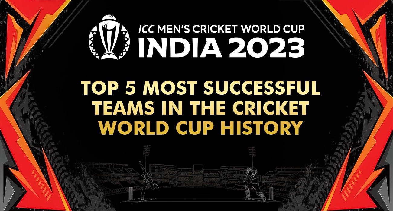 Top 5 Most Successful Teams in the Cricket World Cup History