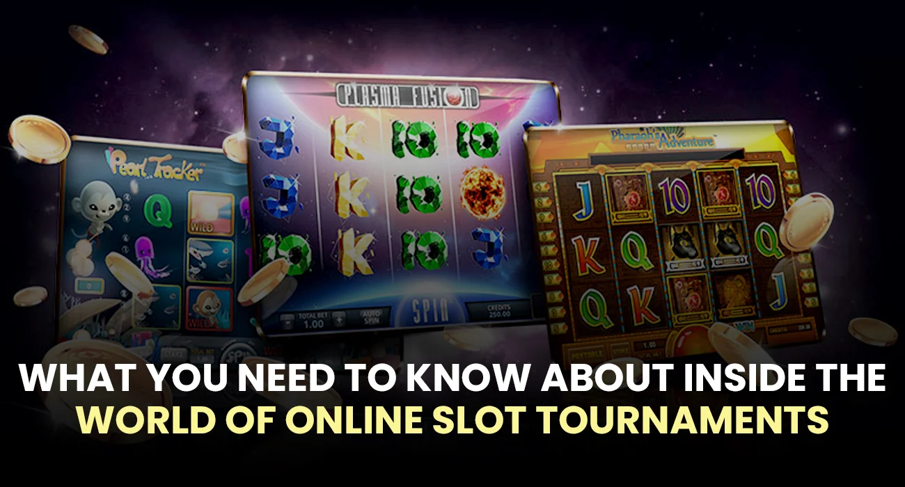 What-You-Need-to-Know-About-Inside-the-World-of-Online-Slot-Tournaments
