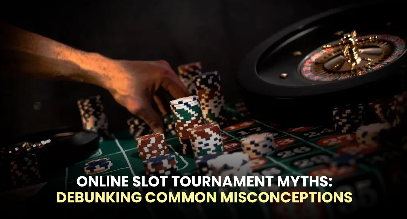 Online Slot Tournament Myths