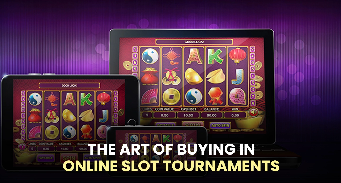 The Art of Buying in Online Slot Tournaments