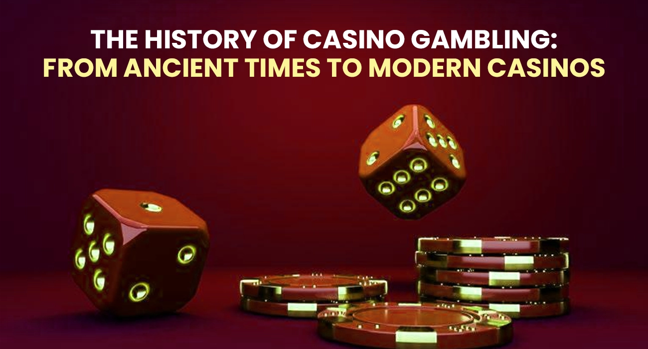 The History of Casino Gambling