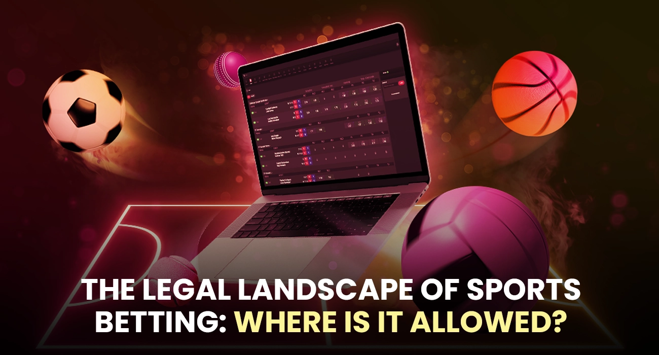 The Legal Landscape of Sports Betting