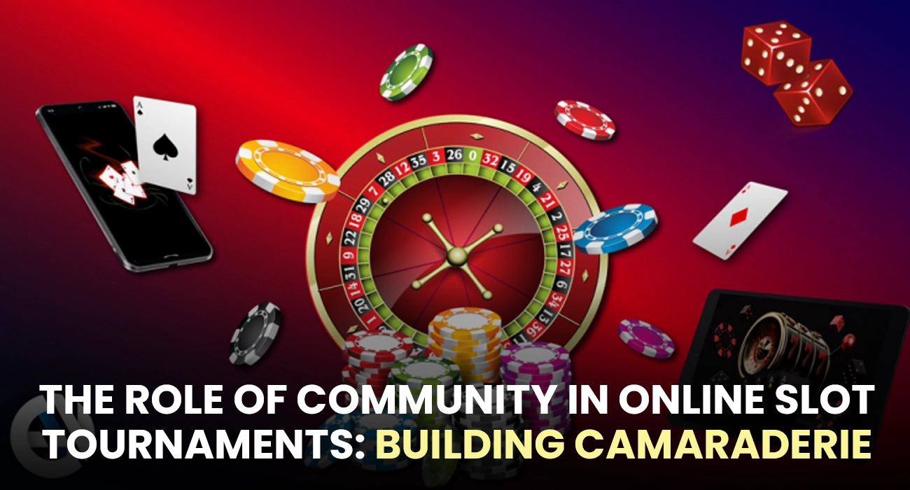 The Role of Community in Online Slot Tournaments