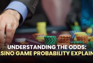 Understanding the Odds: Casino Game Probability Explained