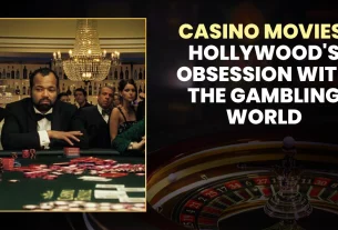 Casino Hollywood's Obsession with the Gambling World