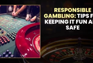 Responsible Casino Gambling: Tips for Keeping it Fun and Safe"