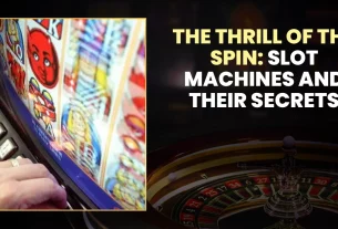 The Thrill of the Casino Spin: Slot Machines and Their Secrets"
