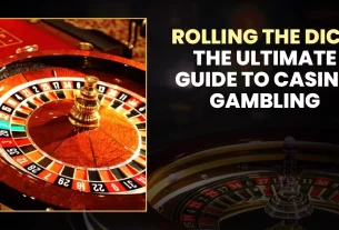 The Ultimate Guide to Casino Gambling