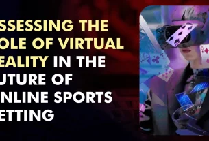Assessing the Role of Virtual Reality in the Future of Online Sports Betting