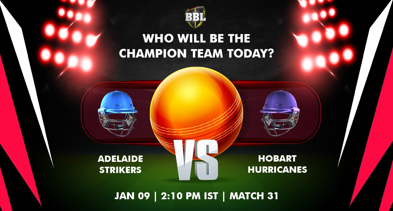 Khelraja.com - Adelaide Strikers vs Hobart Hurricanes Today Match Predictions BBL 2024