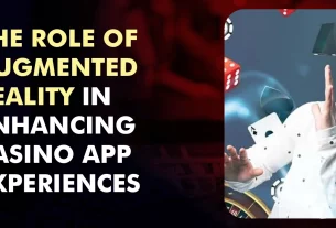 The Role of Augmented Reality in Enhancing Casino App Experiences