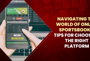 Navigating the World of Online Sportsbooks Tips for Choosing the Right Sports Betting Platform