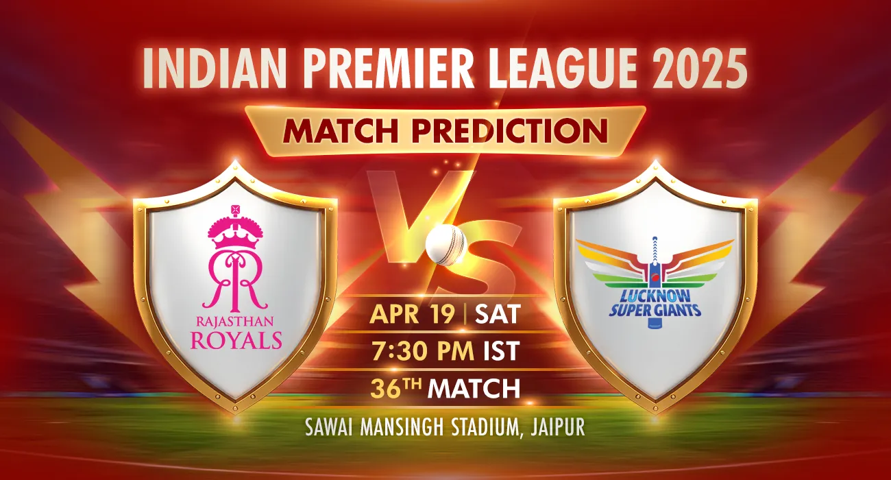 Khelraja.com - LSG vs RR IPL 2025 Today match prediction