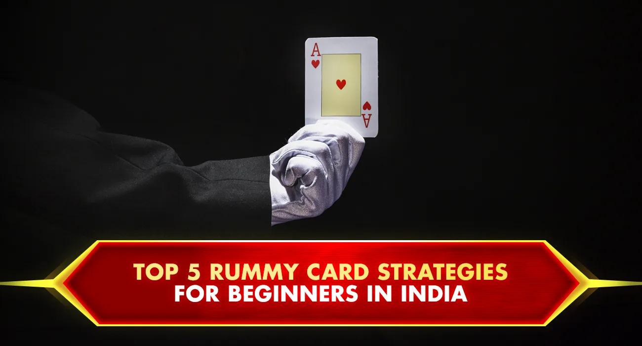 31-Top 5 Rummy Card Strategies