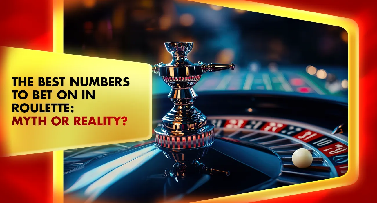 Khelraja.com - The Best Numbers to Bet on in Roulette Myth or Reality