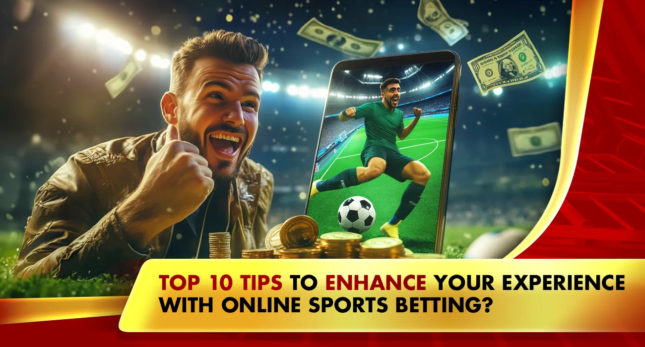 Khelraja.com - Top 10 Tips to Enhance Your Experience with Online Sports Betting