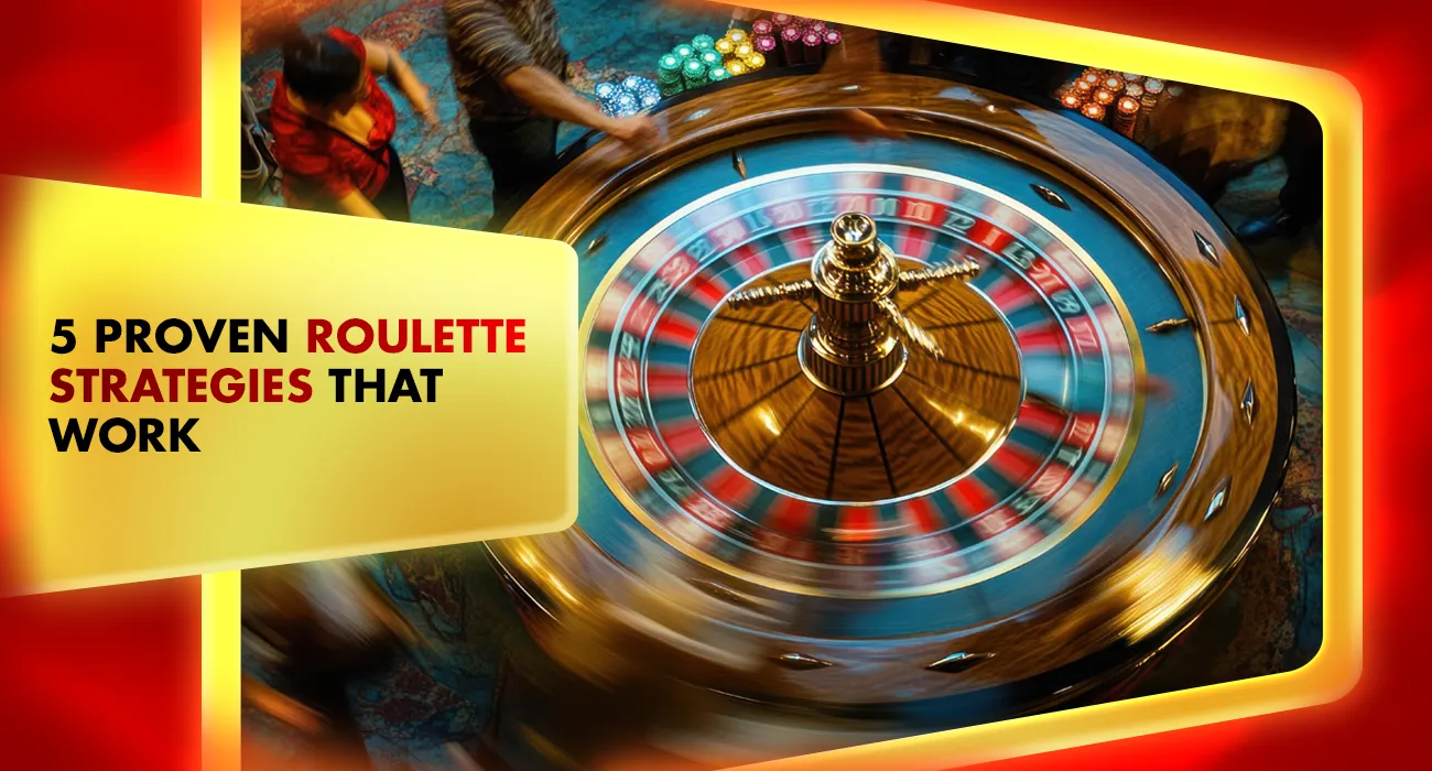 Khelraja.com - Top 5 Proven Roulette Strategies That Work