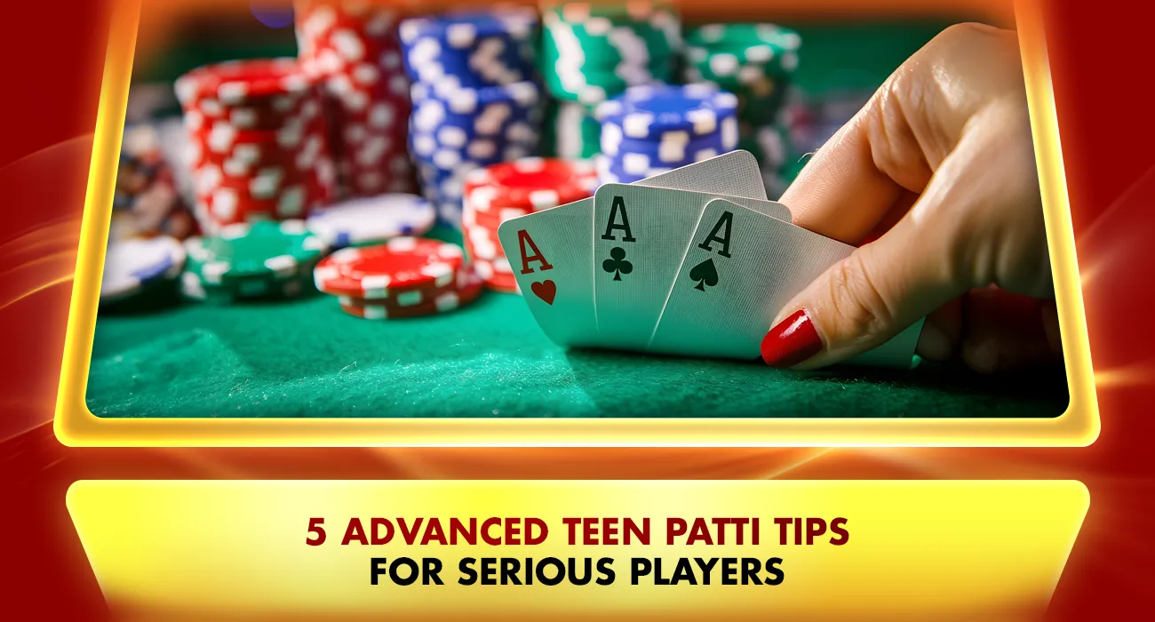 20-5 Advanced Teen Patti Tips