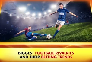 Khelraja.com - Biggest Football Rivalries and their Sports Betting Trends