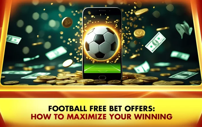 Khelraja.com - Football Betting and Free Bet Offers How to Maximize Your Winning