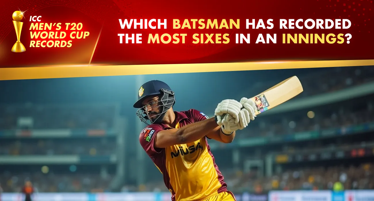 Khelraja.com - ICC Men's T20 World Cup Records Most Sixes in an Innings