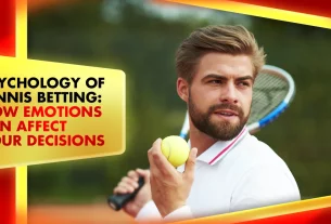 Khelraja.com - Psychology of Tennis Betting How Emotions Can Affect Your Decisions
