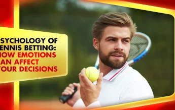 Khelraja.com - Psychology of Tennis Betting How Emotions Can Affect Your Decisions