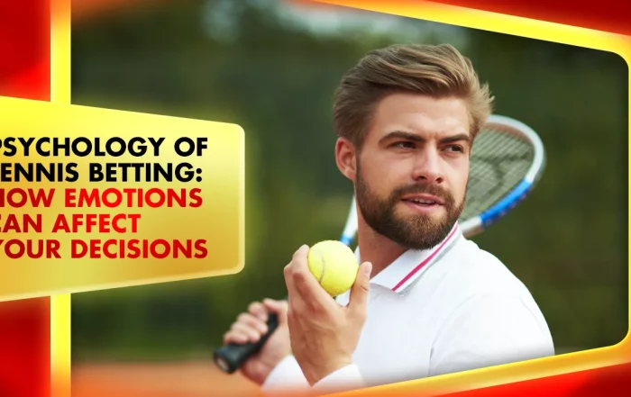 Khelraja.com - Psychology of Tennis Betting How Emotions Can Affect Your Decisions