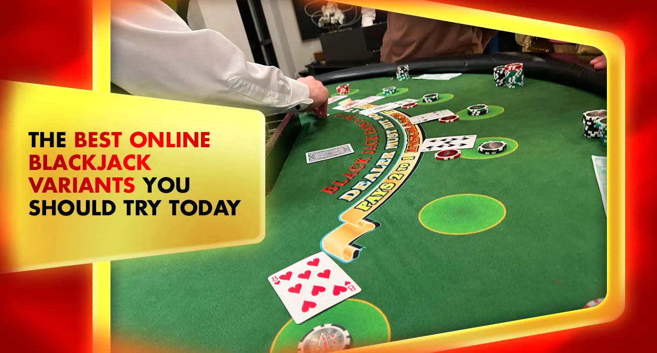 34-The Best Online Blackjack Variants