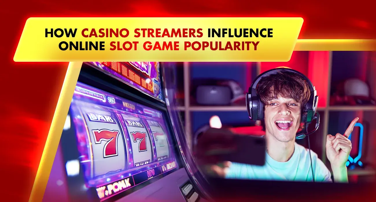 How Casino Streamers Influence Online Slot Game Popularity