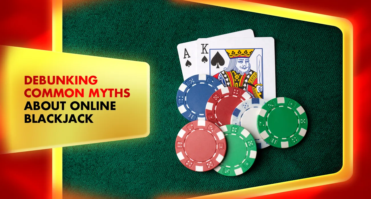 Khelraja.com - Debunking Common Myths About Online Blackjack