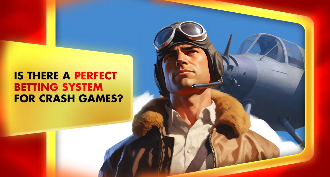 Khelraja.com - Is There a Perfect Betting System for Crash Games