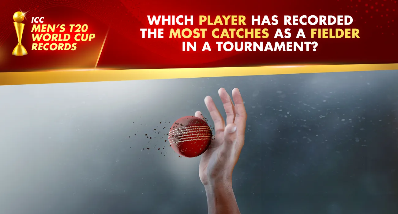 Khelraja.com - Men's T20 World Cup Most Catches as a Fielder in a Tournament