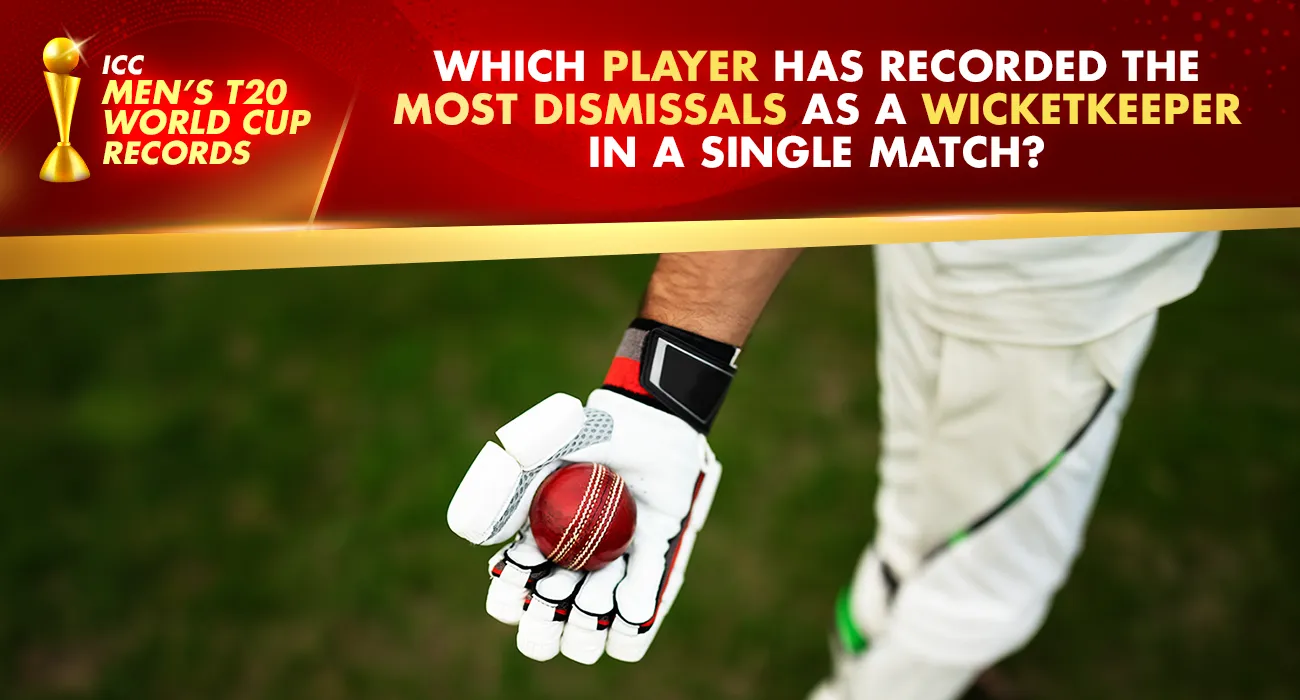 Khelraja.com - Men's T20 World Cup Records Most Dismissals as a Wicketkeeper in a Single Match