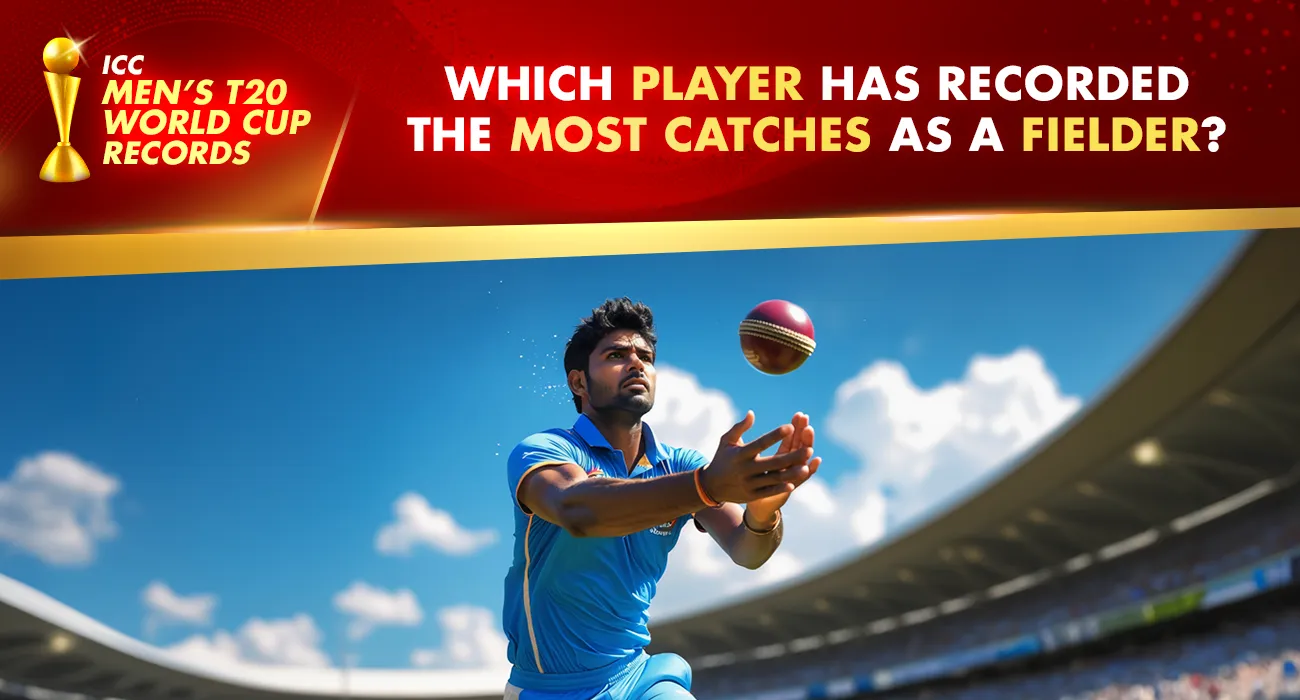 Khelraja.com - T20 World Cup Records Most Catches as a Fielder