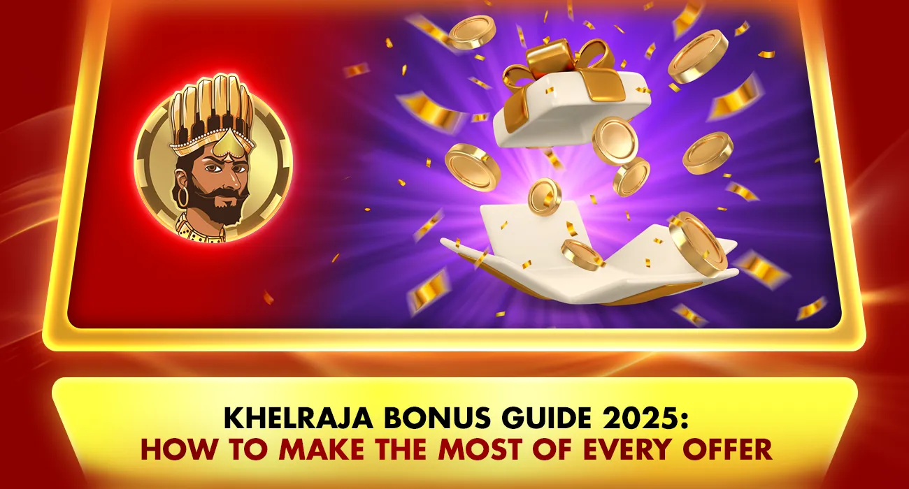 12-Khelraja Bonus Guide 2025