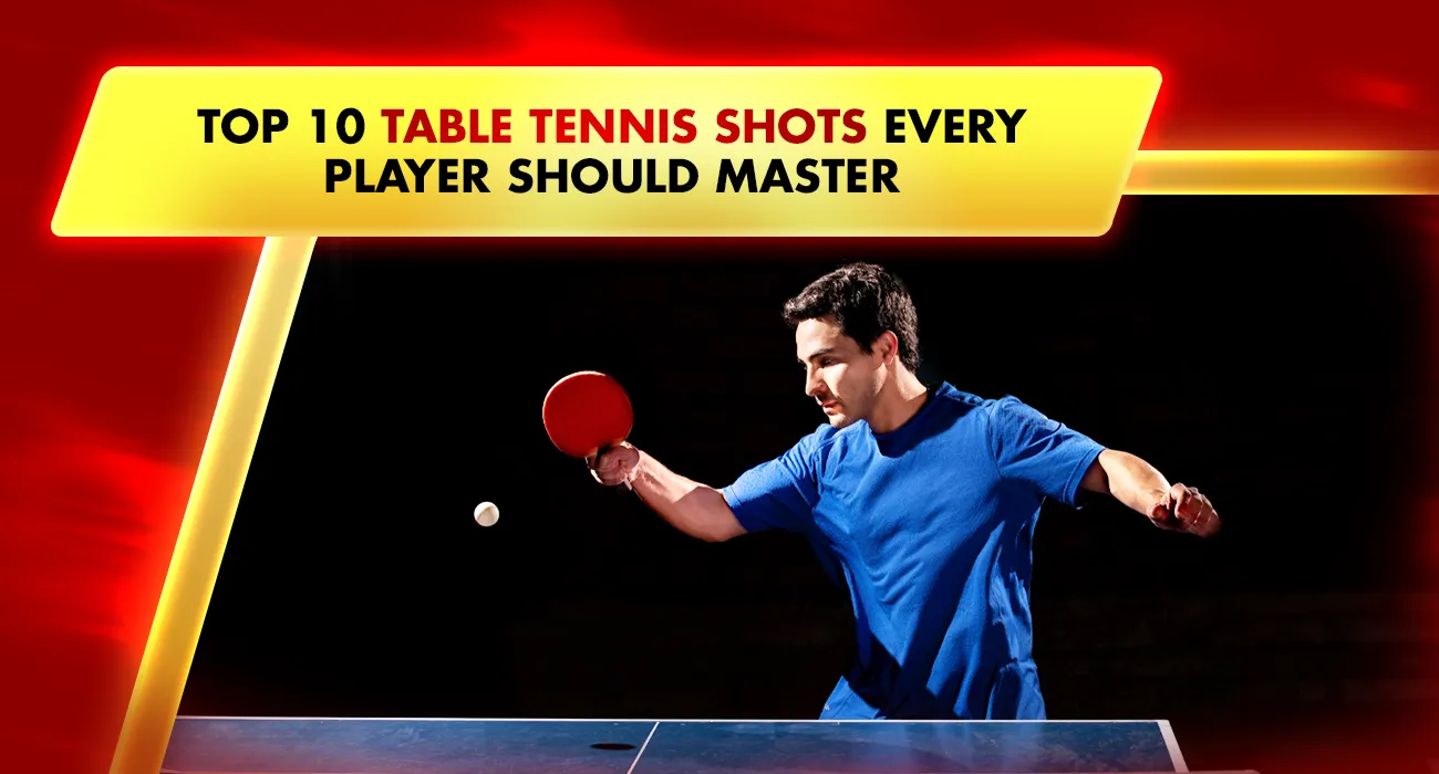 63-Top 10 Table Tennis Shots Every Player