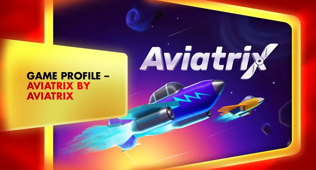 crash Game Profile – Aviatrix by Aviatrix