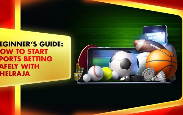 Khelraja.com - Beginner's Guide How to Start Sports Betting Safely with Khelraja