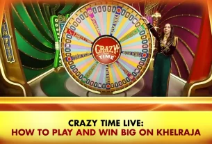 Khelraja.com - Crazy Time Live How to Play and Win Big on Khelraja