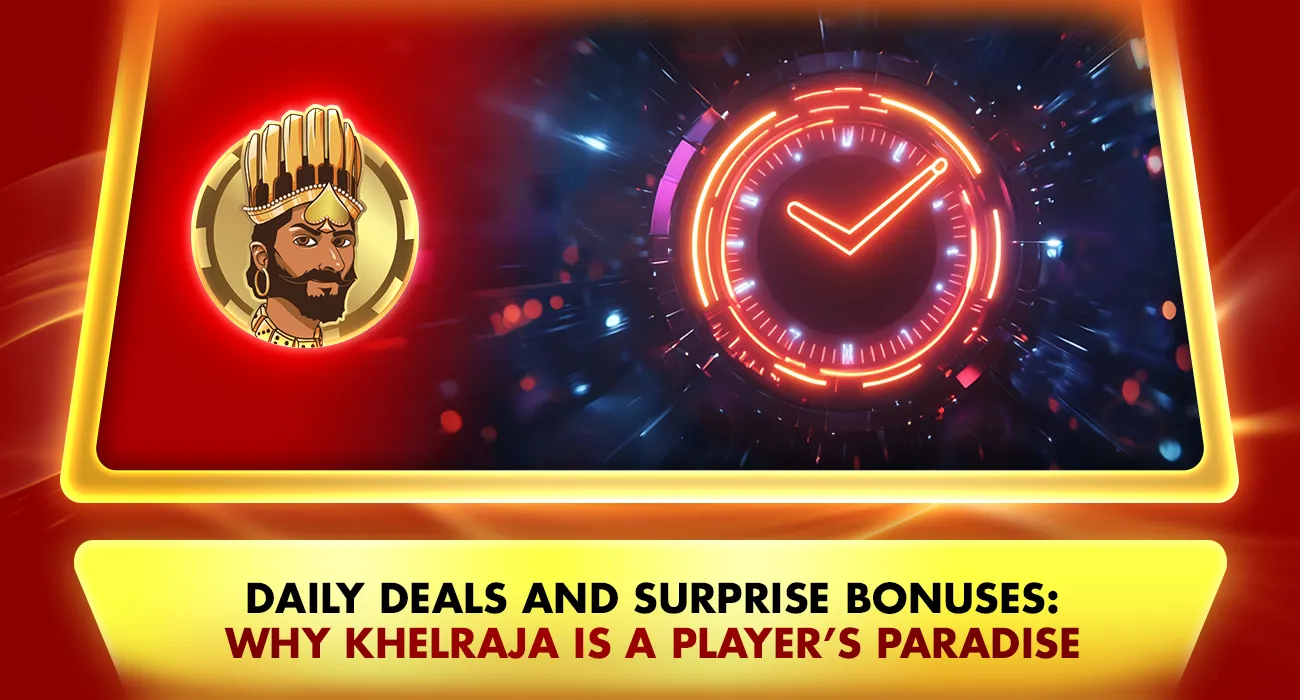 Khelraja.com - Daily Deals and Sports Betting Surprise Bonuses Why Khelraja is a Player's Paradise