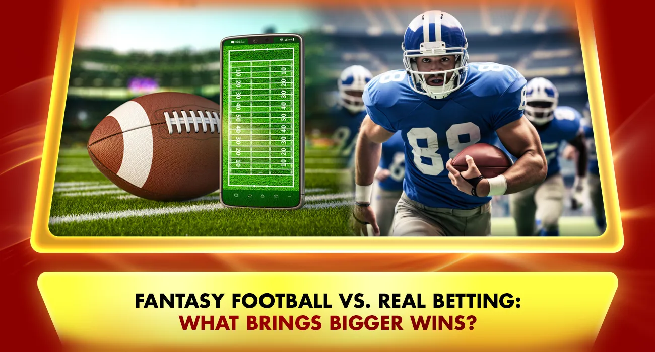 Khelraja.com - Fantasy Sports Football vs. Real Betting What Brings Bigger Wins
