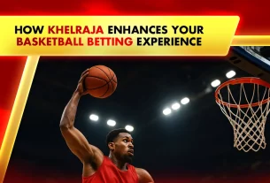 Khelraja.com - How Khelraja Enhances Your Basketball Betting Experience
