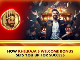 Khelraja.com - How Khelraja's Welcome Bonus Sets You Up for Success